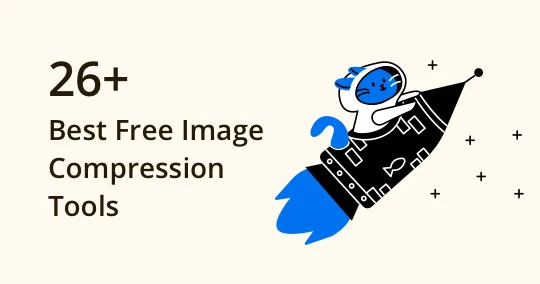 26 Best Free Image Optimization Tools for Image Compression