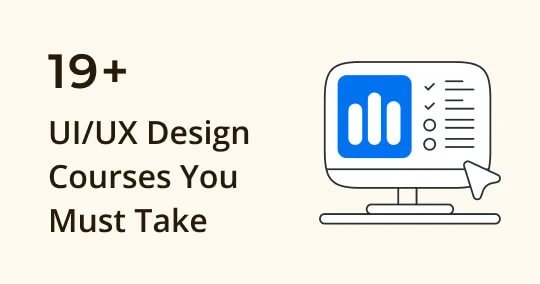 Top 19 Best Online UI/UX Design Courses You Must Take