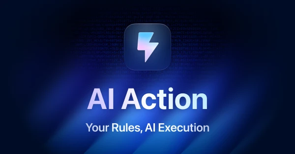 Introducing AI Action — Turn Your Organization System Into an Executable AI Workflow