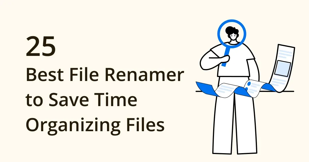 Effortless File Management: Uncover the 25 Best File Renamer