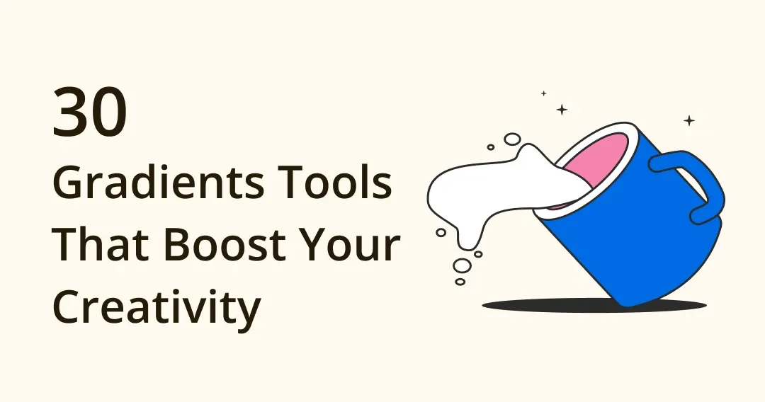 30 Gradient Tools That Boost Your Creativity