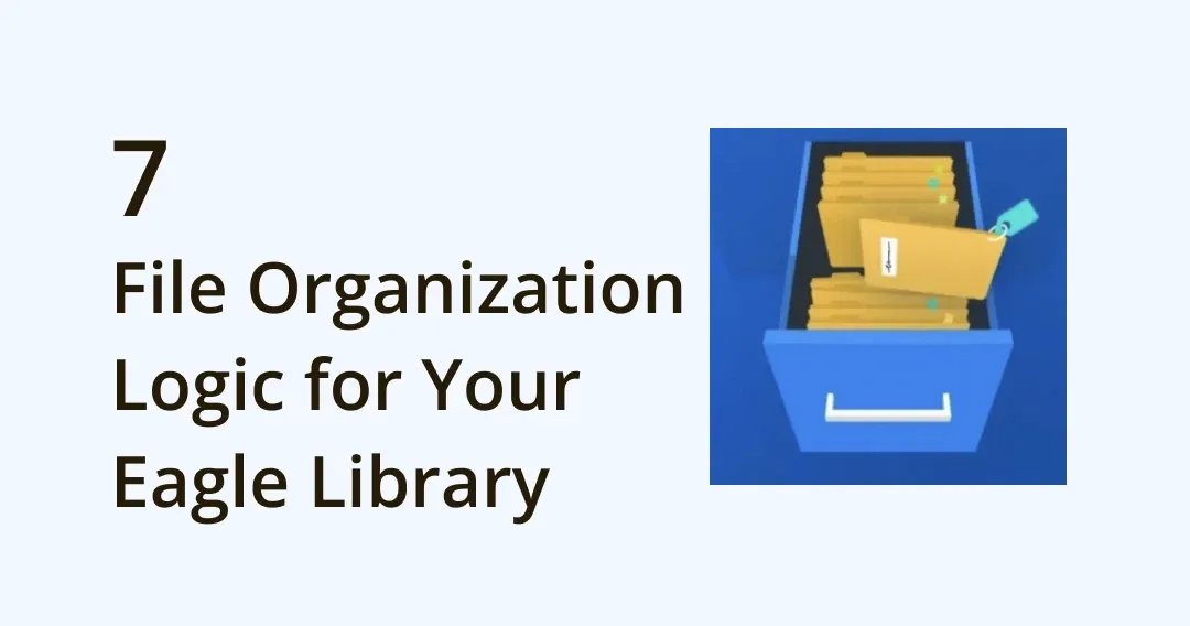 7 Tips for Organizing Eagle Library with Logic Using  Folder & Tag