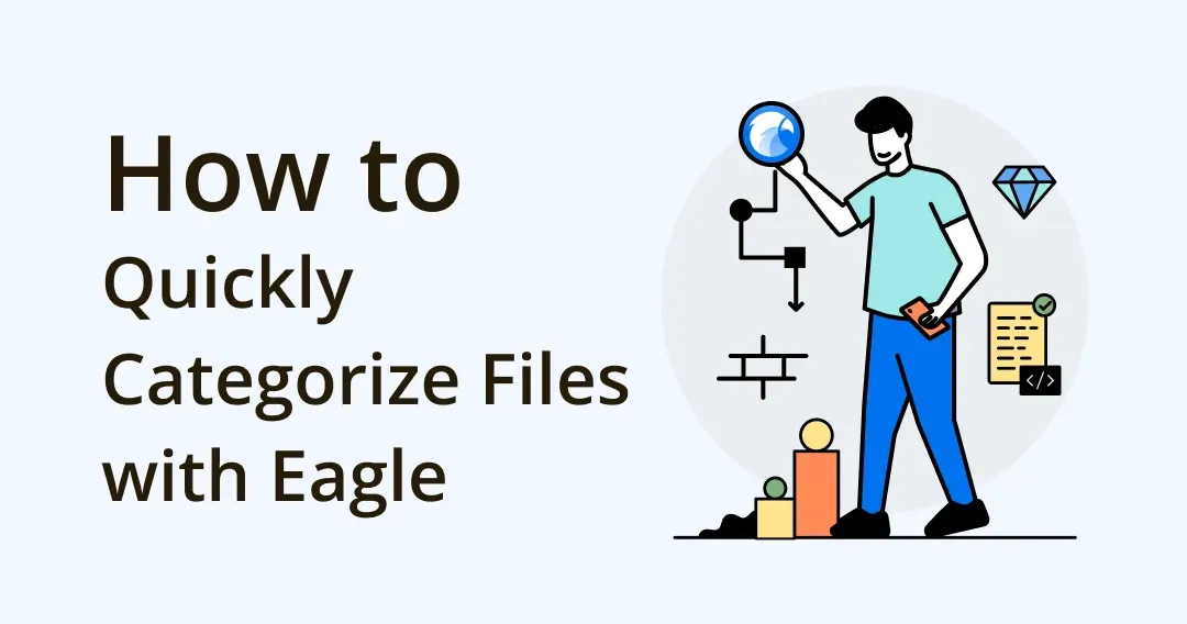 How to Quickly Categorize Files with Eagle?