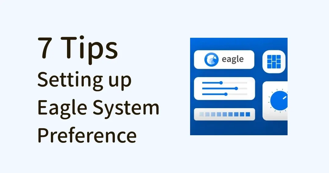 7 Tips for Setting Up Eagle App System Preferences