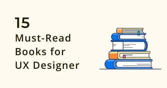 15 Must-Read UX Books for Anyone Interested in UX Design