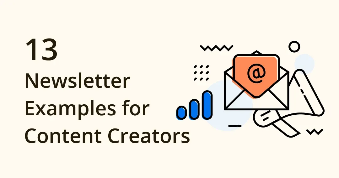 13 Helpful Newsletter Examples for Content Creators 2023