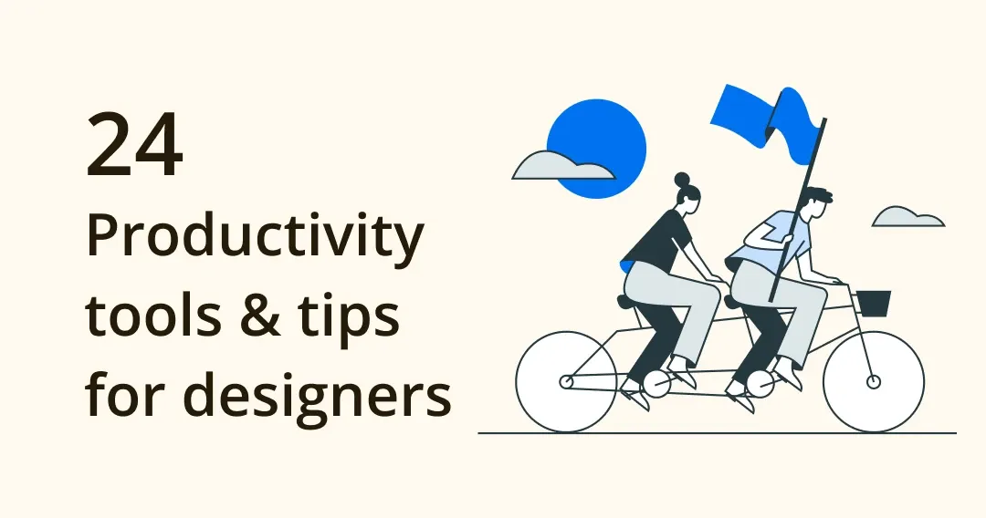 Best 25 Productivity Tools & Tips for Designers in 2024