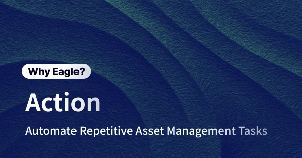Stop Wasting Time on Repetitive Tasks: Eagle’s “Actions” Automates the Dullest Parts of Design Asset Management