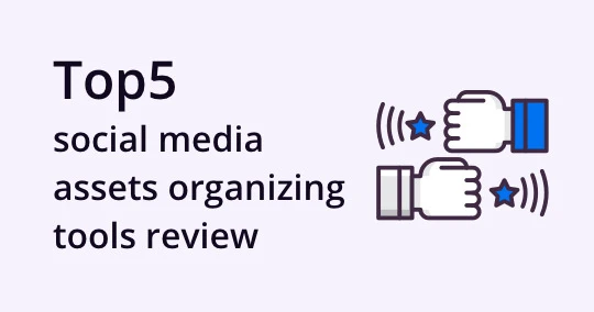 The top 5 social media material organizing tools review