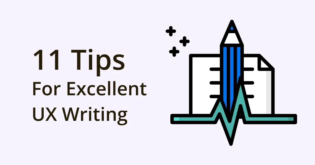 11 Pro Tips for Excellent UX Writing