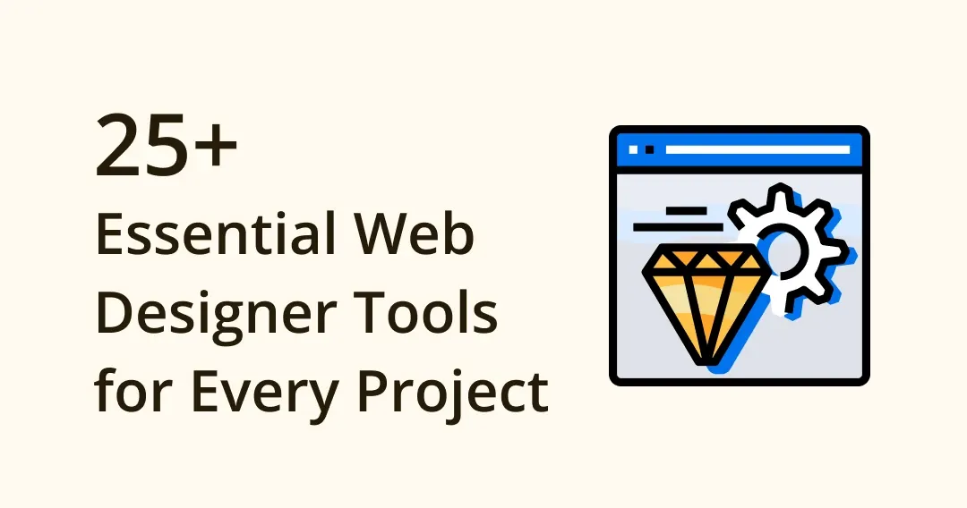Web Designer Toolbox: 25 Essential Tools for Every Project